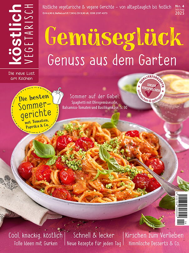 Kochzeitschrift Koestlich Vegetarisch Gemueseglueck Genuss Aus Dem Garten Kv 4 2025 Titelseite Gross 72dpi Rgb 604x805px 7549f511