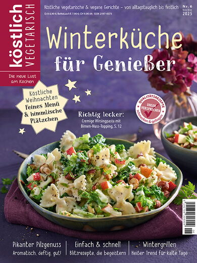 Kochzeitschrift Koestlich Vegetarisch Winterkueche Fuer Geniesser Kv 6 2025 Titelseite Gross 72dpi Rgb 604x805px 1f369244